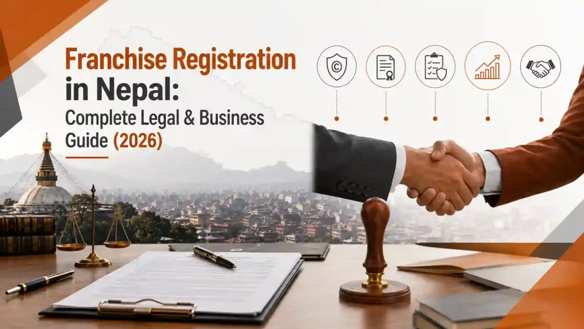 Franchise Registration in Nepal: Complete Legal & Business Guide (2026)